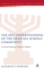 The Self-Understanding of the Dead Sea Scrolls Community : An Eternal Planting, A House of Holiness - Book
