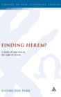 Finding Herem? : A Study of Luke-Acts in the Light of Herem - Book