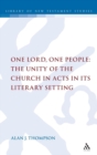 One Lord, One People: The Unity of the Church in Acts in its Literary Setting - Book