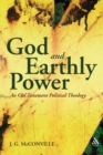 God and Earthly Power : An Old Testament Political Theology - Book