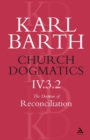 Church Dogmatics The Doctrine of Reconciliation, Volume 4, Part 3.2 : Jesus Christ, the True Witness - Book