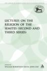 Lectures on the Religion of the Semites (Second and Third Series) - Book