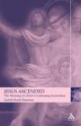 Jesus Ascended : The Meaning of Christ's Continuing Incarnation - Book