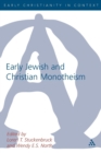 Early Jewish and Christian Monotheism - Book