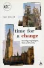 Time for a Change : Reconfiguring Religion, State and Society - Book