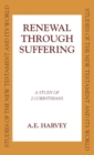 Renewal Through Sufferings : A Study of 2 Corinthians - Book