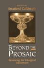 Beyond the Prosaic : Renewing the Liturgical Movement - Book