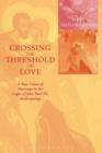 Crossing the Threshold of Love - Book
