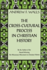 Cross-Cultural Process : Studies In Transmission And Reception Of Faith - Book