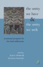 The Unity We Have and the Unity We Seek : Ecumenical Prospects for the Third Millennium - Book