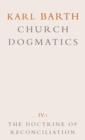 Church Dogmatics : The Doctrine of Reconciliation v.4 - Book