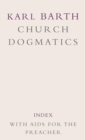 Church Dogmatics : Volume 5 - Index, with Aids to the Preacher - Book