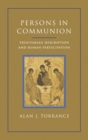 Persons in Communion : Trinitarian Description and Human Participation - Book