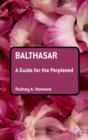 Balthasar: A Guide for the Perplexed - Howsare Rodney Howsare