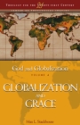 God and Globalization: Volume 4 : Globalization and Grace - eBook