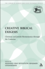 Creative Biblical Exegesis : Christian and Jewish Hermeneutics Through the Centuries - eBook