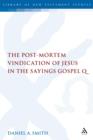 The Post-Mortem Vindication of Jesus in the Sayings Gospel Q - eBook