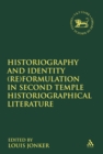 Historiography and Identity (Re)formulation in Second Temple Historiographical Literature - Jonker Louis Jonker