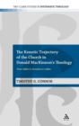 The Kenotic Trajectory of the Church in Donald MacKinnon's Theology : From Galilee to Jerusalem to Galilee - Book