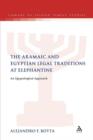 The Aramaic and Egyptian Legal Traditions at Elephantine : An Egyptological Approach - Book