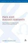 Paul and Isaiah's Servants : Paul's Theological Reading of Isaiah 40-66 in 2 Corinthians 5:14-6:10 - eBook