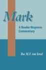 Mark : A Reader-Response Commentary - eBook