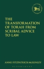 The Transformation of Torah from Scribal Advice to Law - eBook