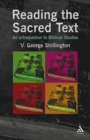 Reading the Sacred Text : An Introduction in Biblical Studies - eBook