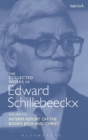 The Collected Works of Edward Schillebeeckx Volume 8 : Interim Report on the Books "Jesus" and "Christ" - Book