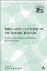 The Bible and Criticism in Victorian Britain : Profiles of F.D. Maurice and William Robertson Smith - eBook