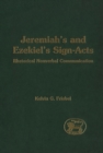 Jeremiah's and Ezekiel's Sign-Acts : Rhetorical Nonverbal Communication - eBook