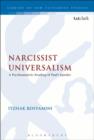 Narcissist Universalism : A Psychoanalytic Reading of Paul's Epistles - eBook