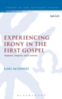 Experiencing Irony in the First Gospel : Suspense, Surprise and Curiosity - Book