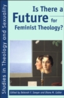 Is There a Future for Feminist Theology? - eBook
