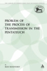 The Problem of the Process of Transmission in the Pentateuch - Book