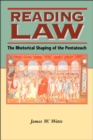 Reading Law : The Rhetorical Shaping of the Pentateuch - eBook