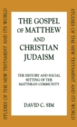 The Gospel of Matthew and Christian Judaism : The History and Social Setting of the Matthean Community - eBook