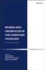 Women and Ordination in the Christian Churches : International Perspectives - eBook
