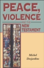 Peace, Violence and the New Testament - eBook