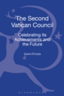 The Second Vatican Council : Celebrating its Achievements and the Future - Book