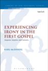 Experiencing Irony in the First Gospel : Suspense, Surprise and Curiosity - eBook