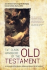 T&T Clark Handbook of the Old Testament : An Introduction to the Literature, Religion and History of the Old Testament - Book