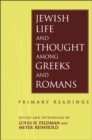 Jewish Life and Thought among Greeks and Romans : Primary Readings - eBook