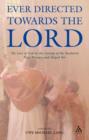 Ever Directed Towards the Lord : The Love of God in the Liturgy of the Eucharist past, present, and hoped for - eBook