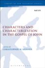 Characters and Characterization in the Gospel of John - Skinner Christopher W. Skinner