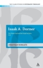 Isaak A. Dorner : The Triune God and the Gospel of Salvation - Book