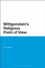 Wittgenstein's Religious Point of View - Book