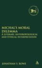 Michal's Moral Dilemma : A Literary, Anthropological and Ethical Interpretation - Book