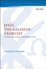 Jesus, the Galilean Exorcist : His Exorcisms in Social and Political Context - Book