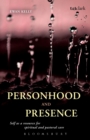 Personhood and Presence : Self as a Resource for Spiritual and Pastoral Care - Book